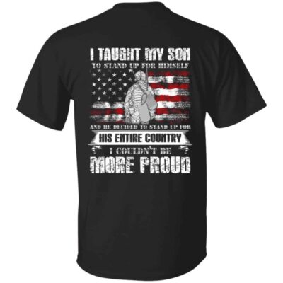 I Taught My Son To Stand Up For Himself T Shirt – Proud Veteran Dad Shirt - | Cubebik Blog