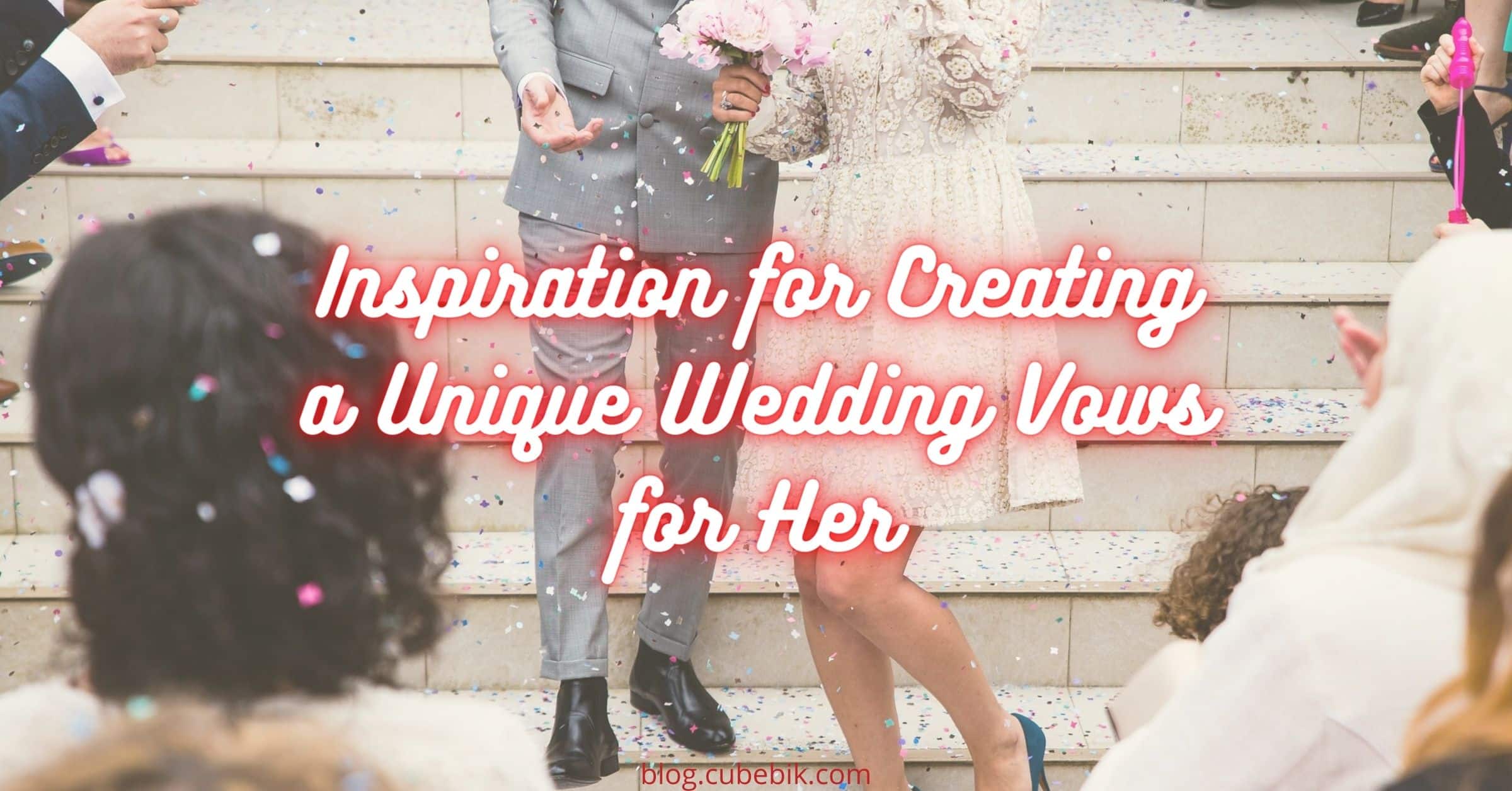 Wedding Vows For Her _ Inspiration For Creating A Beautiful Expression Of Love