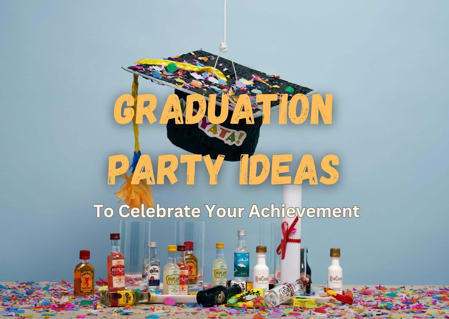 Graduation Party Ideas To Celebrate Your Achievement