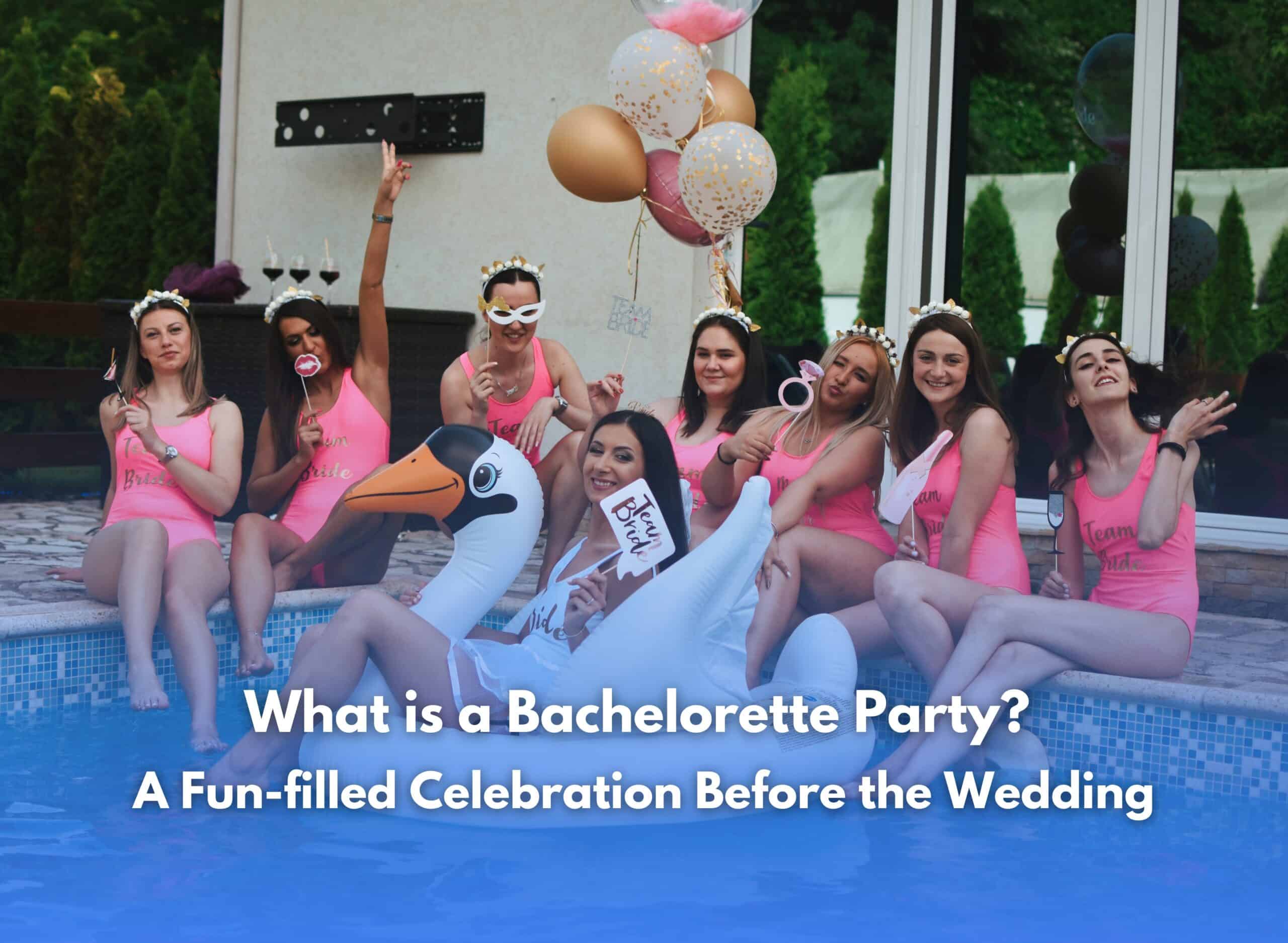What Is A Bachelorette Party?