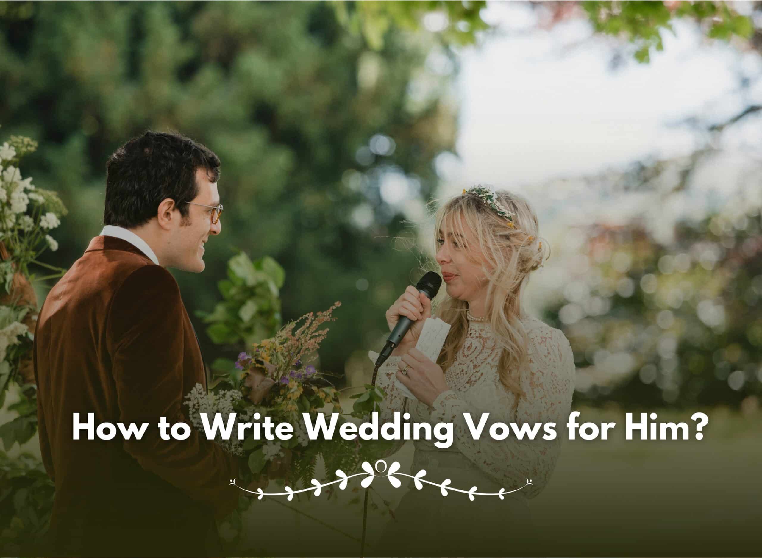 How To Write Wedding Vows For Him Crafting Your Perfect Promise Scaled - How To Write Wedding Vows For Him | Cubebik Blog