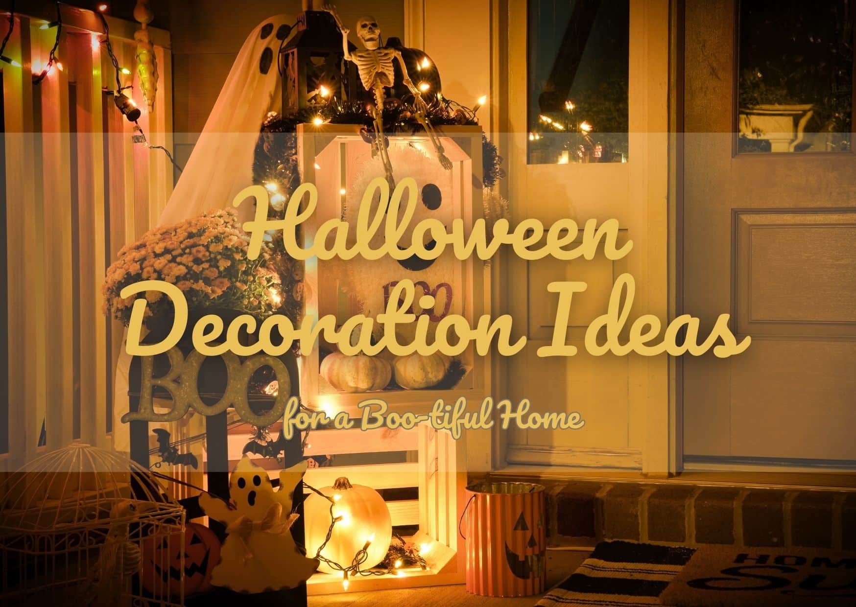 Easy Halloween Decoration Ideas For A Boo-Tiful Home