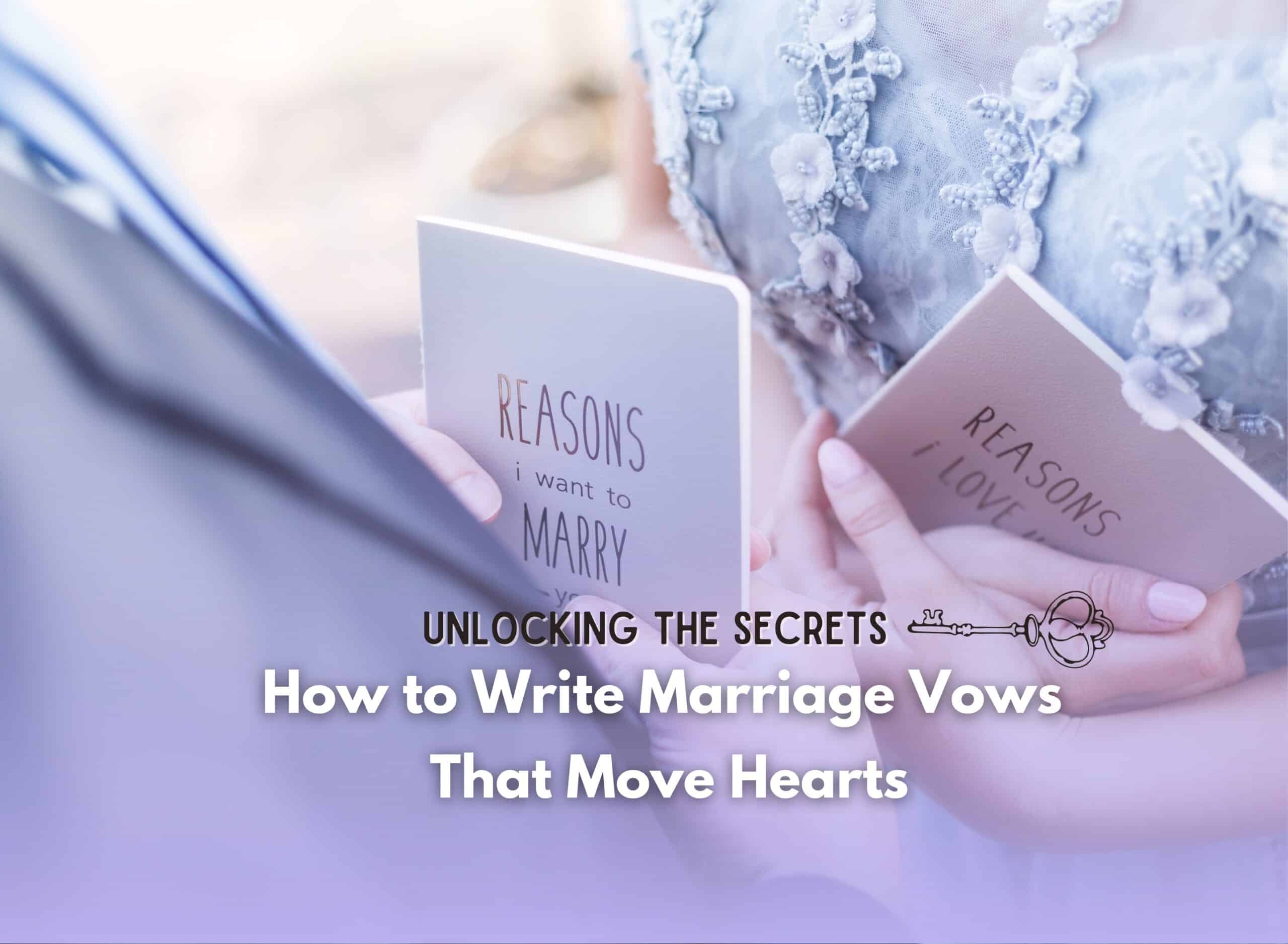 How To Write Marriage Vows That Move Hearts Scaled - How To Write Marriage Vows | Cubebik Blog