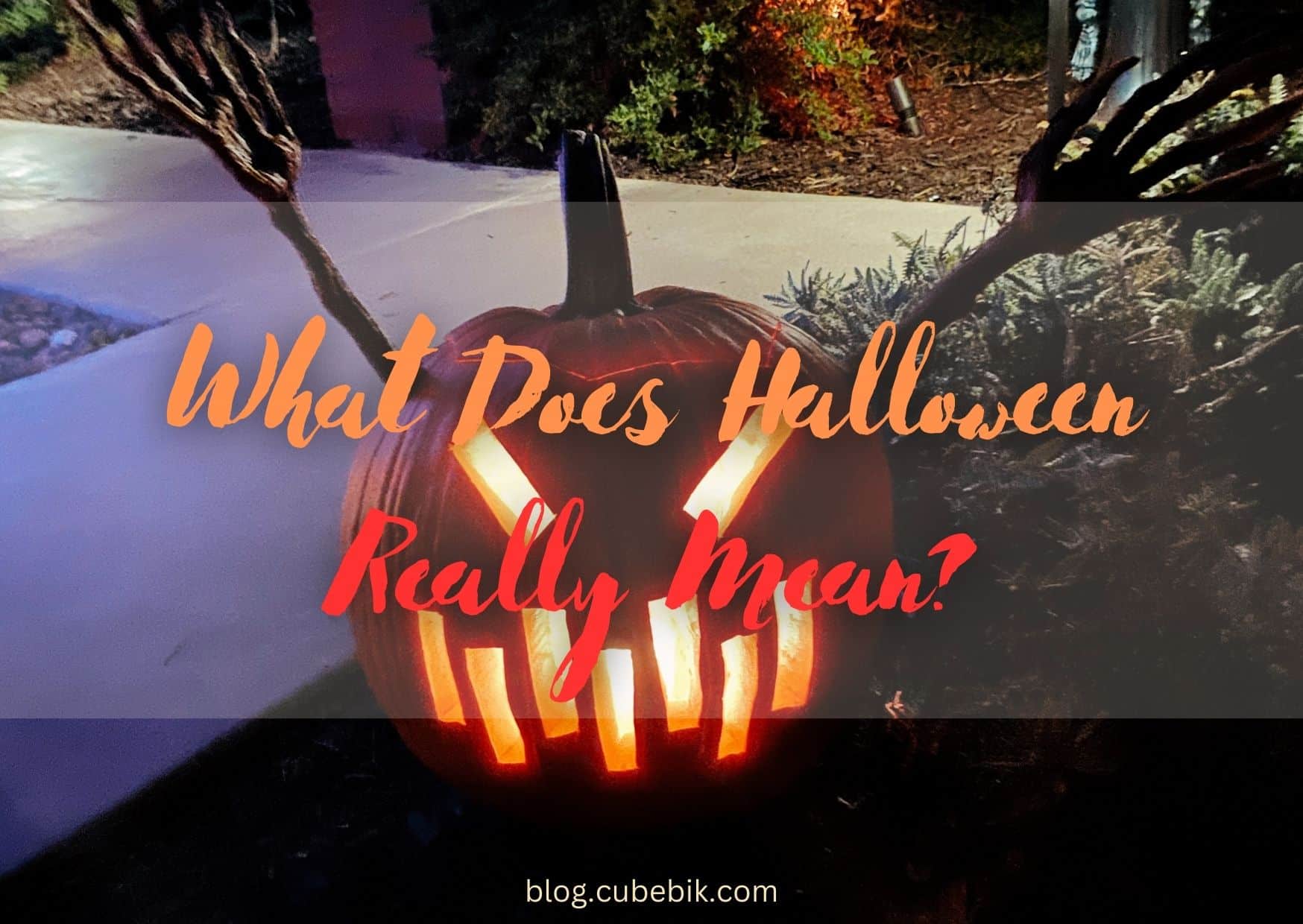 What Does Halloween Really Mean?